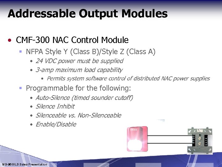 Addressable Output Modules • CMF-300 NAC Control Module § NFPA Style Y (Class B)/Style