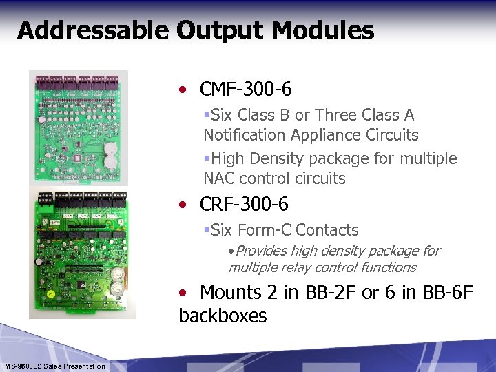 Addressable Output Modules • CMF-300 -6 §Six Class B or Three Class A Notification