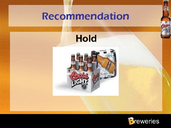 Recommendation Hold reweries 
