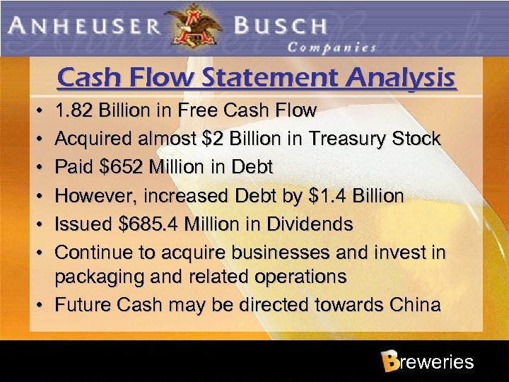 Cash Flow Statement Analysis • • • 1. 82 Billion in Free Cash Flow