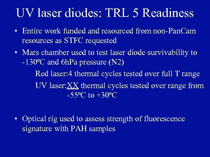 UV laser diodes: TRL 5 Readiness • Entire work funded and resourced from non-Pan.