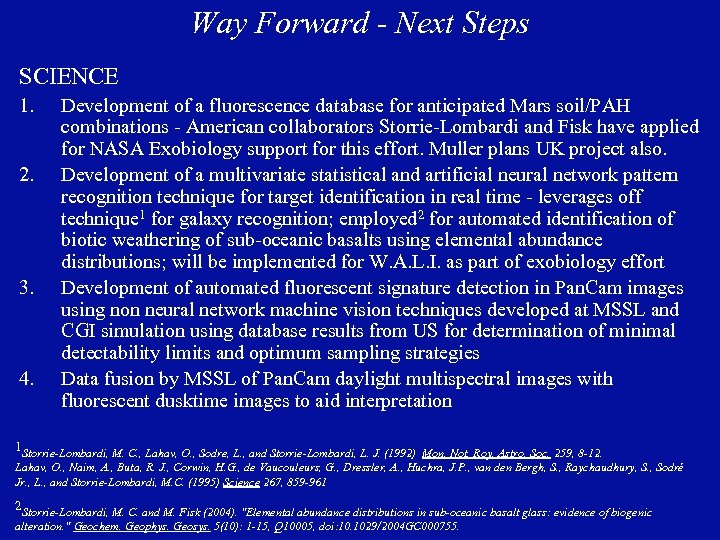 Way Forward - Next Steps SCIENCE 1. 2. 3. 4. Development of a fluorescence