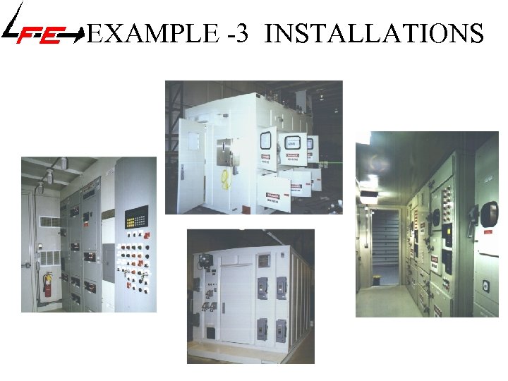 EXAMPLE -3 INSTALLATIONS 