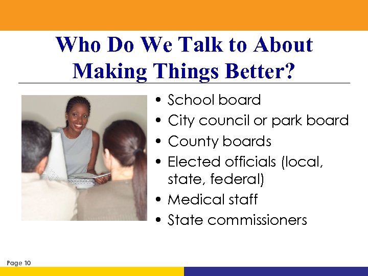 Who Do We Talk to About Making Things Better? • • School board City