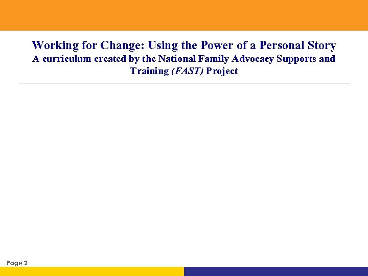 Working for Change: Using the Power of a Personal Story A curriculum created by