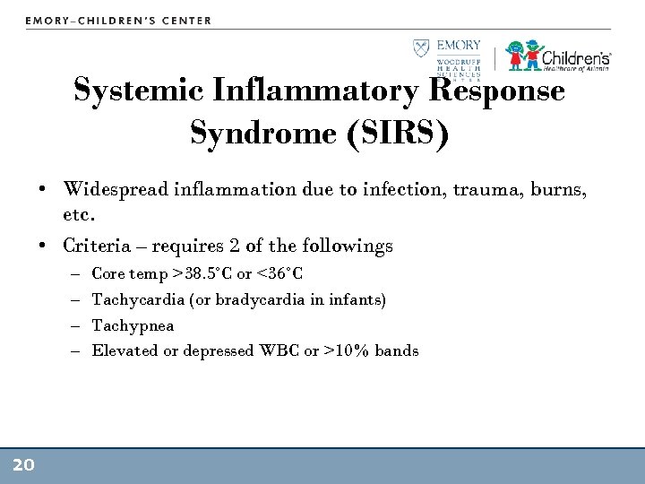 Systemic Inflammatory Response Syndrome (SIRS) • Widespread inflammation due to infection, trauma, burns, etc.