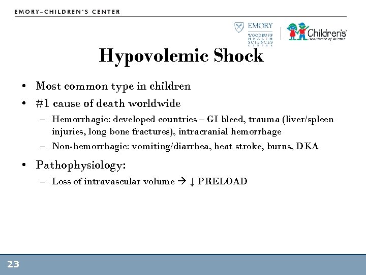 Hypovolemic Shock • Most common type in children • #1 cause of death worldwide