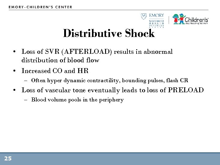 Distributive Shock • Loss of SVR (AFTERLOAD) results in abnormal distribution of blood flow