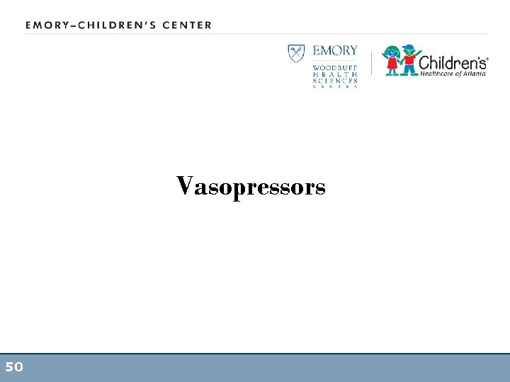 Vasopressors 50 