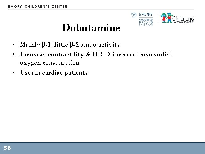 Dobutamine • Mainly β-1; little β-2 and α activity • Increases contractility & HR