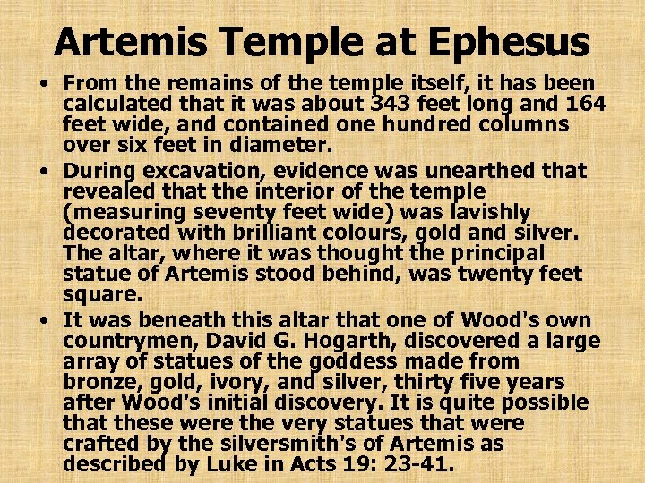 Artemis Temple at Ephesus • From the remains of the temple itself, it has