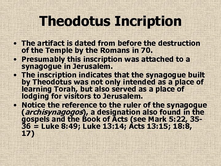 Theodotus Incription • The artifact is dated from before the destruction of the Temple