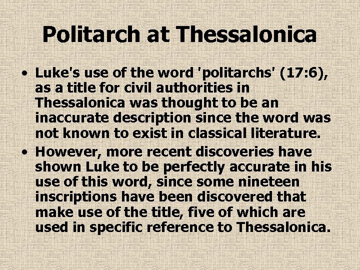 Politarch at Thessalonica • Luke's use of the word 'politarchs' (17: 6), as a