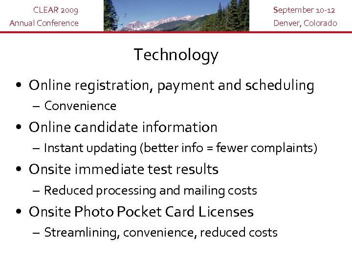 CLEAR 2009 Annual Conference September 10 -12 Denver, Colorado Technology • Online registration, payment