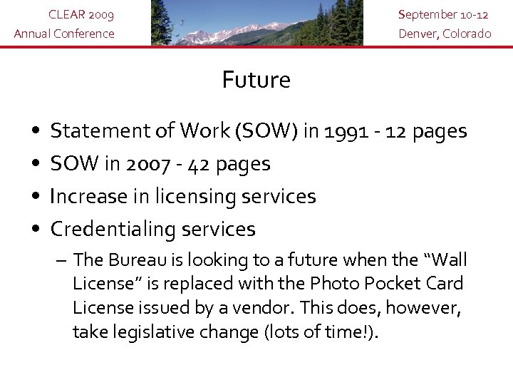 CLEAR 2009 Annual Conference September 10 -12 Denver, Colorado Future • • Statement of