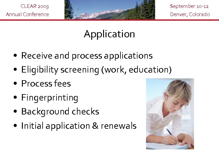 CLEAR 2009 Annual Conference September 10 -12 Denver, Colorado Application • • • Receive