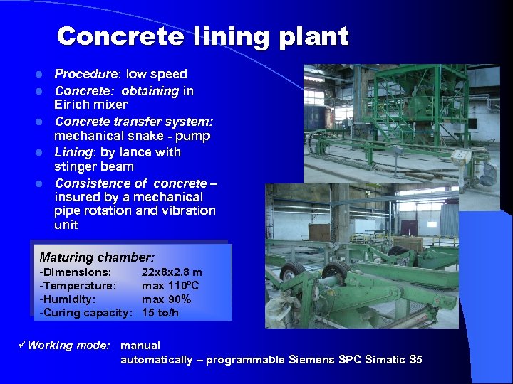Concrete lining plant l l l Procedure: low speed Concrete: obtaining in Eirich mixer