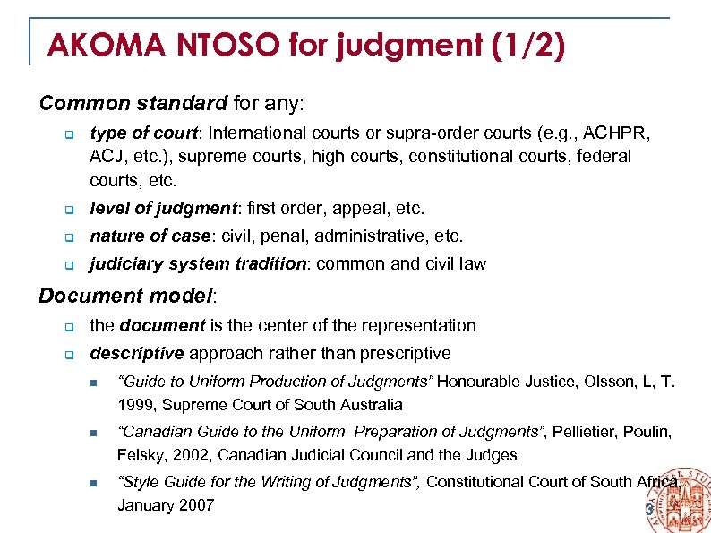 AKOMA NTOSO for judgment (1/2) Common standard for any: q type of court: International