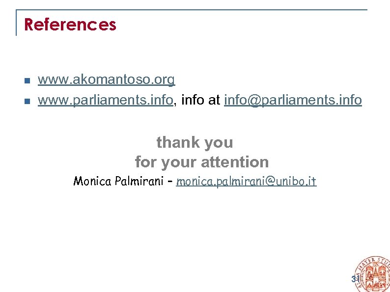 References n n www. akomantoso. org www. parliaments. info, info at info@parliaments. info thank