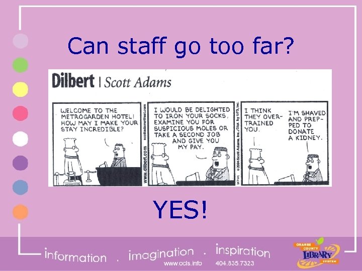 Can staff go too far? YES! 