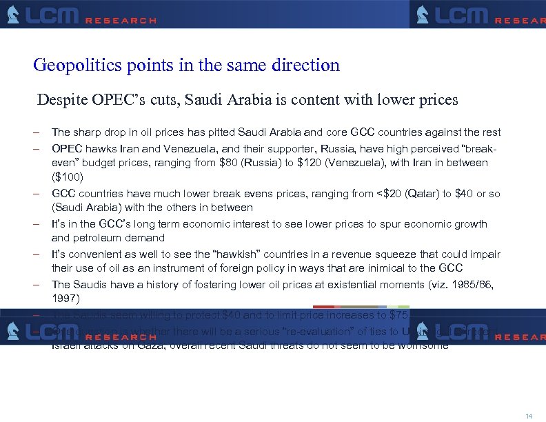 Geopolitics points in the same direction Despite OPEC’s cuts, Saudi Arabia is content with