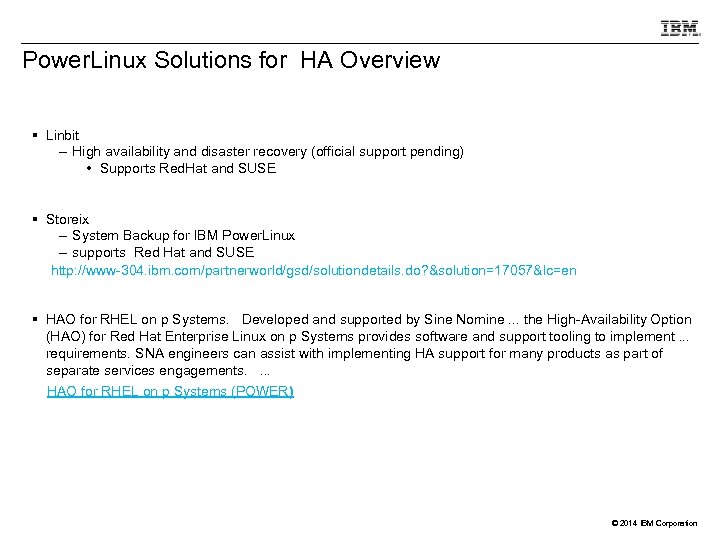 Power. Linux Solutions for HA Overview § Linbit – High availability and disaster recovery