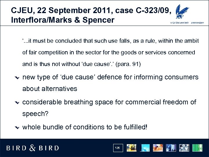 CJEU, 22 September 2011, case C-323/09, Interflora/Marks & Spencer ‘. . . it must