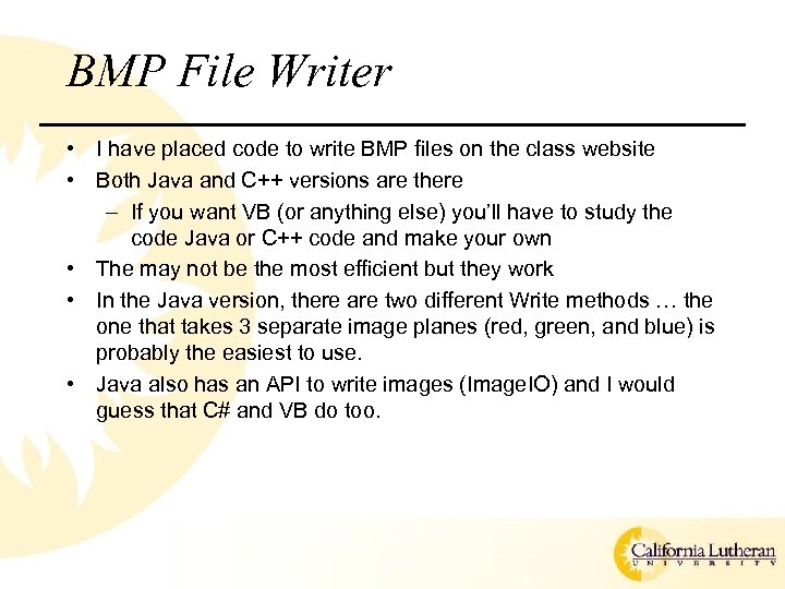 BMP File Writer • I have placed code to write BMP files on the