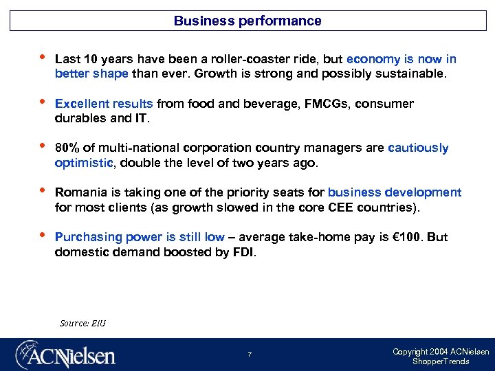 Business performance • Last 10 years have been a roller-coaster ride, but economy is