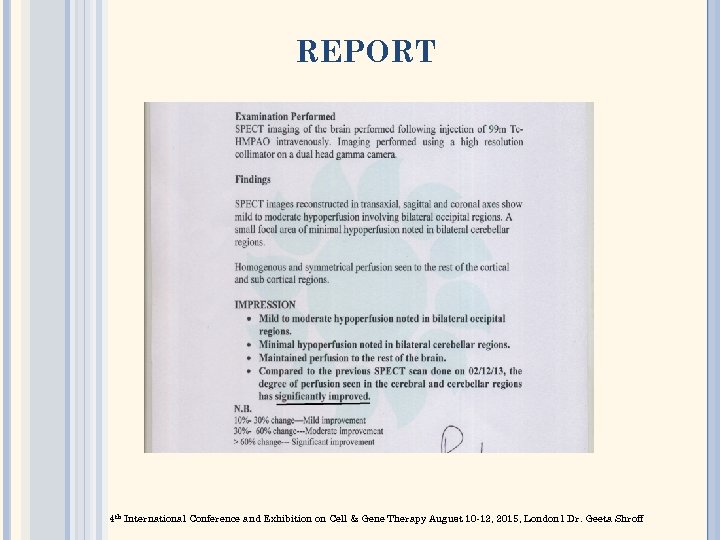 REPORT 4 th International Conference and Exhibition on Cell & Gene Therapy August 10