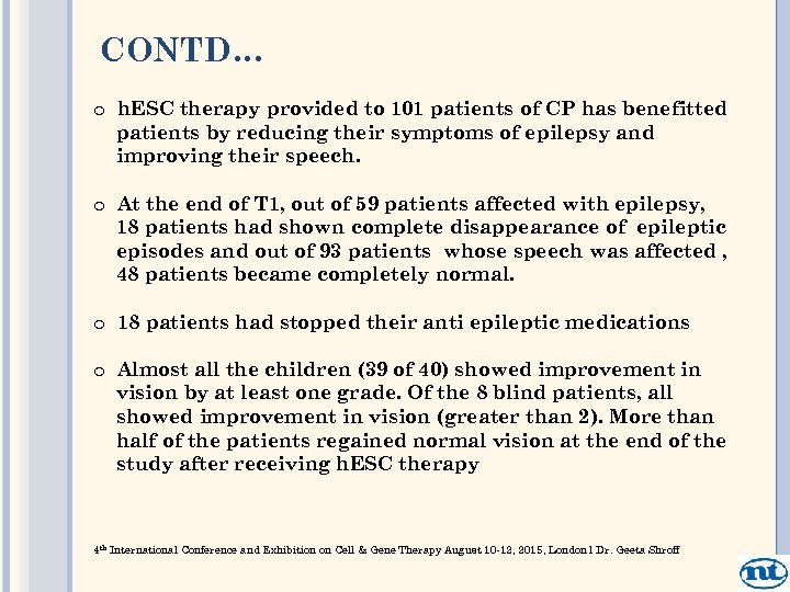 CONTD… o h. ESC therapy provided to 101 patients of CP has benefitted patients