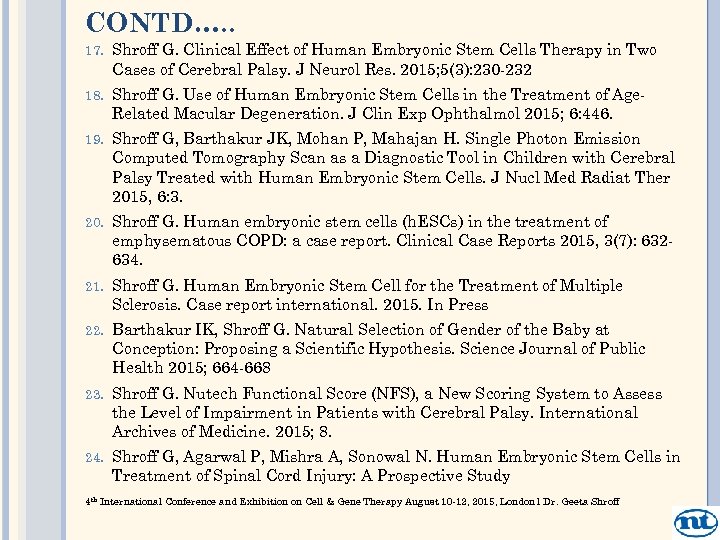 CONTD…. . 17. Shroff G. Clinical Effect of Human Embryonic Stem Cells Therapy in