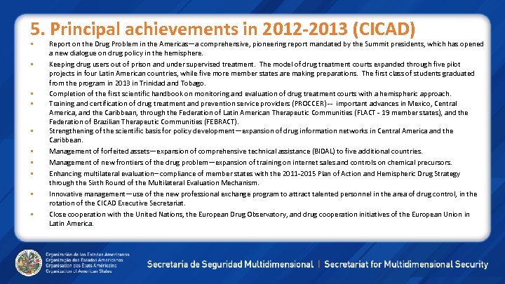 5. Principal achievements in 2012 -2013 (CICAD) Report on the Drug Problem in the