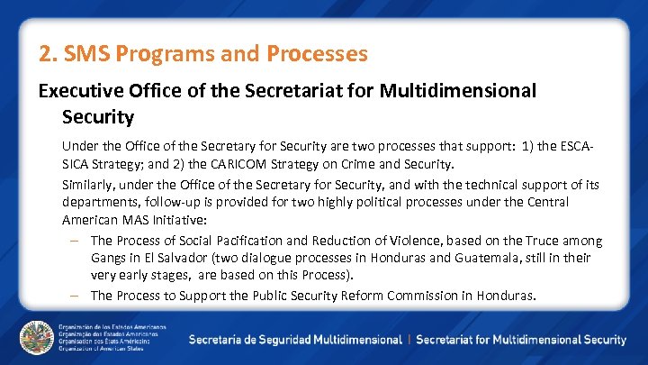2. SMS Programs and Processes Executive Office of the Secretariat for Multidimensional Security Under