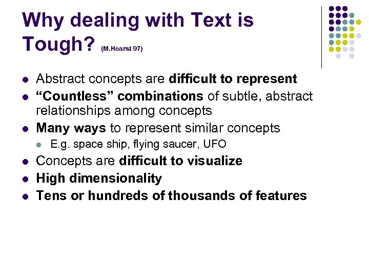 Why dealing with Text is Tough? (M. Hearst 97) l l l Abstract concepts