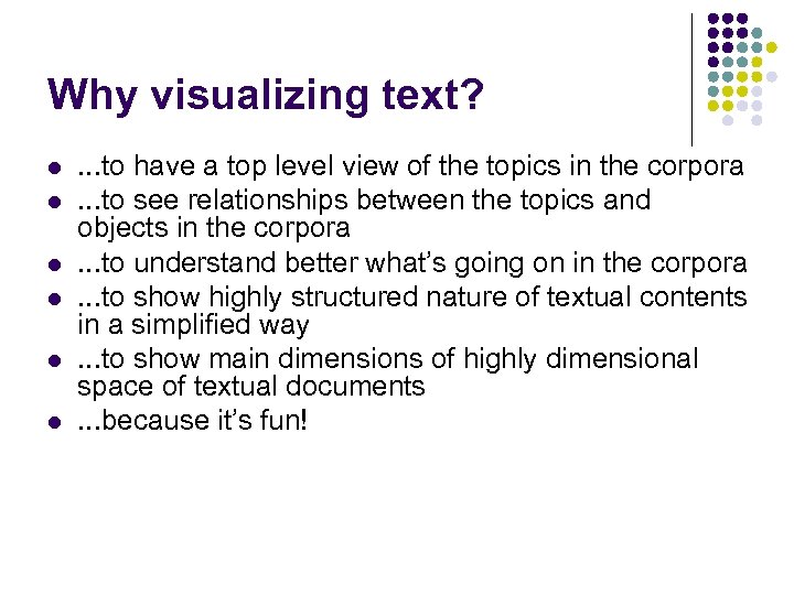 Why visualizing text? l l l . . . to have a top level