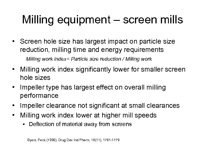 Milling equipment – screen mills • Screen hole size has largest impact on particle