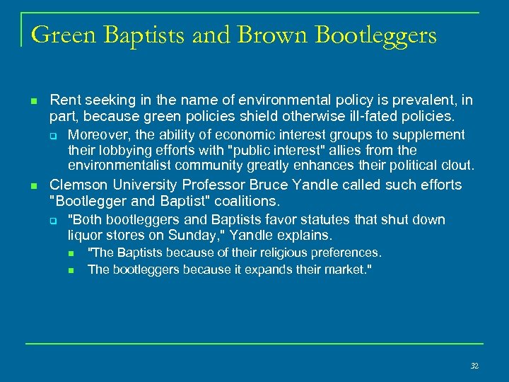 Green Baptists and Brown Bootleggers n n Rent seeking in the name of environmental