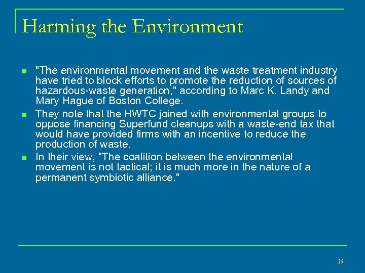 Harming the Environment n n n "The environmental movement and the waste treatment industry