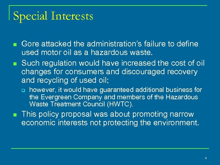 Special Interests n n Gore attacked the administration’s failure to define used motor oil