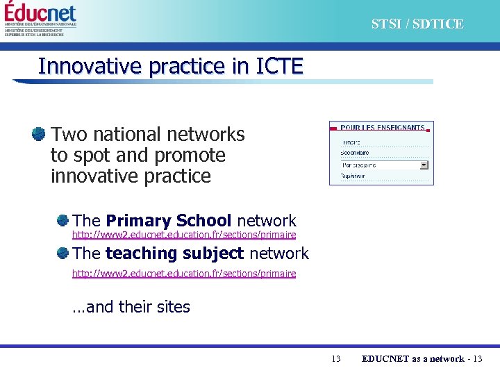 STSI / SDTICE Innovative practice in ICTE Two national networks to spot and promote