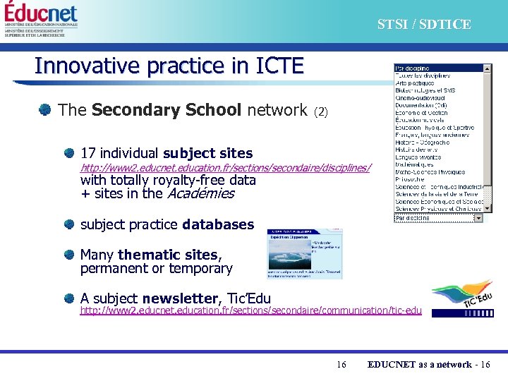 STSI / SDTICE Innovative practice in ICTE The Secondary School network (2) 17 individual