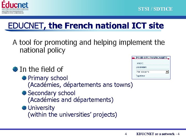 STSI / SDTICE EDUCNET, the French national ICT site A tool for promoting and