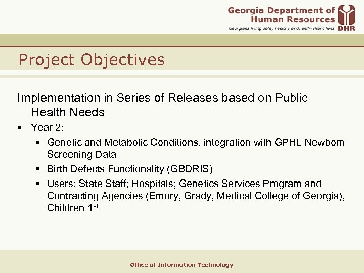 Project Objectives Implementation in Series of Releases based on Public Health Needs § Year