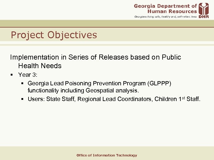 Project Objectives Implementation in Series of Releases based on Public Health Needs § Year