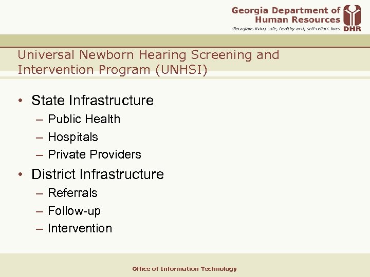 Universal Newborn Hearing Screening and Intervention Program (UNHSI) • State Infrastructure – Public Health