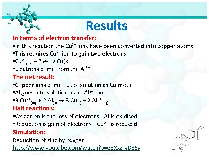 Results In terms of electron transfer: • In this reaction the Cu 2+ ions
