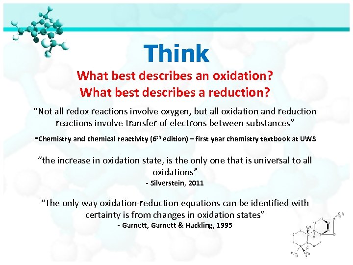 Think What best describes an oxidation? What best describes a reduction? “Not all redox