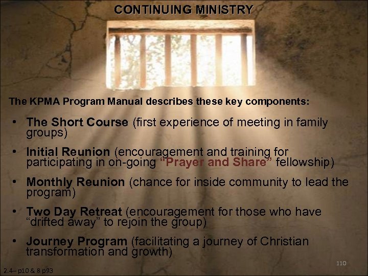 CONTINUING MINISTRY The KPMA Program Manual describes these key components: • The Short Course