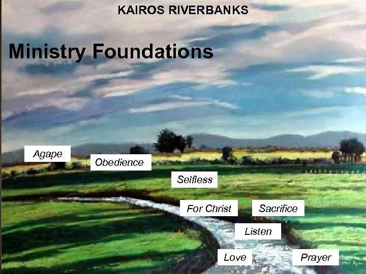 KAIROS RIVERBANKS Ministry Foundations Agape Obedience Selfless For Christ Sacrifice Listen Love Prayer 32